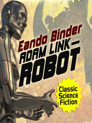 cover image of Adam Link, Robot